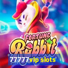 77777vip slots